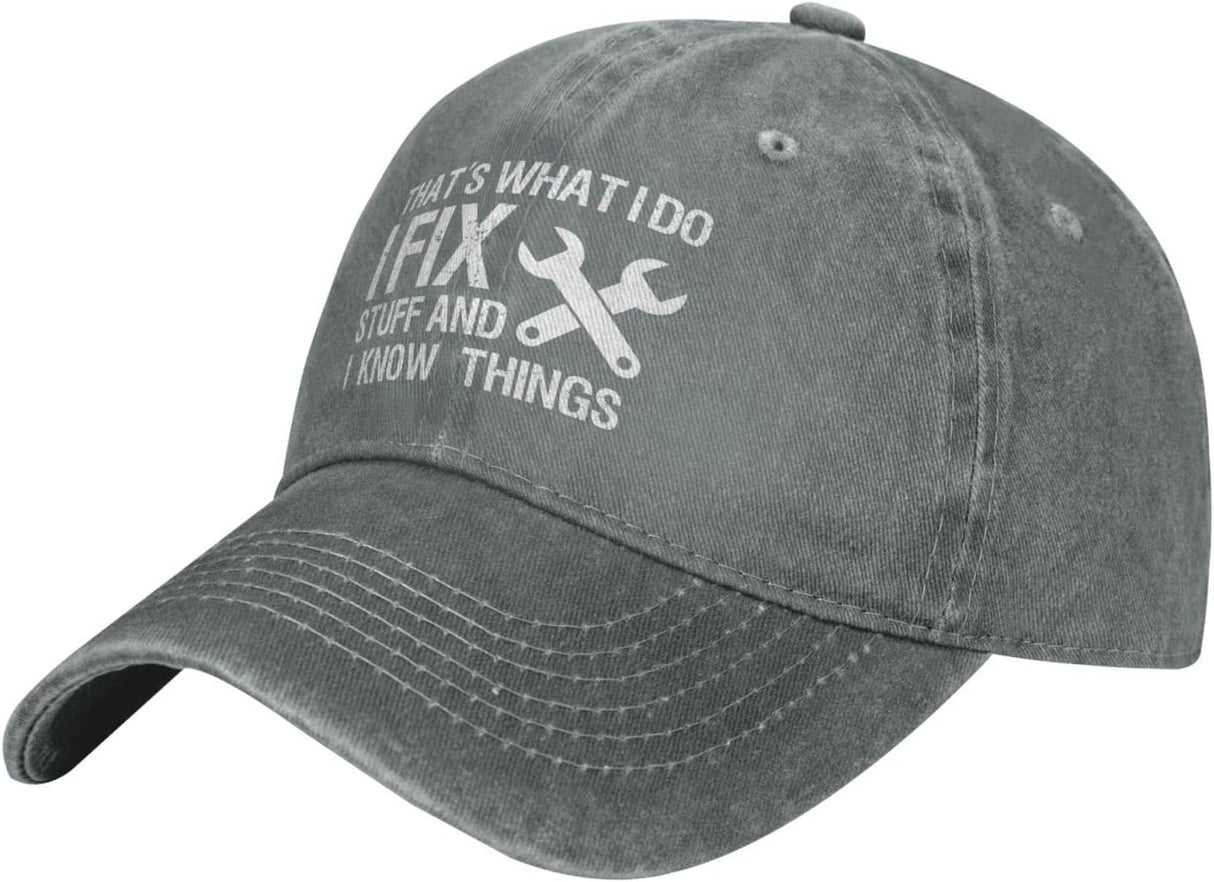 I Fix Stuff and I Know Things Hat for Men I Fix Things and I Know Stuff Hat Cool Stuff Hat for Men Funny Onlydads