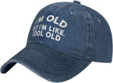 I'm Old But I'm Like Cool Old Hat Women Dad Hats Cool Caps.