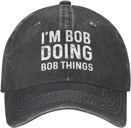 Im Bob Doing Bob Things Hat for Men Baseball Caps Trendy Caps Onlydads