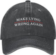 Make Lying Wrong Again Hat for Men Dad Hats Funny Hats Onlydads