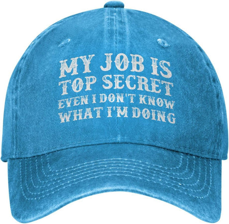 My Job is Top Secrets Even I Don't Know What I'm Doing Hat for Men Baseball Hats Graphic Cap Onlydads