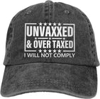 Unvaxxed and Overtaxed I Will Not Comply Hat for Women Hat for Women Birthday Gifts Onlydads