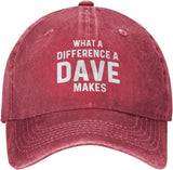 What A Difference A Dave Makes Cap Women Baseball Hat Fashionable Cap Onlydads